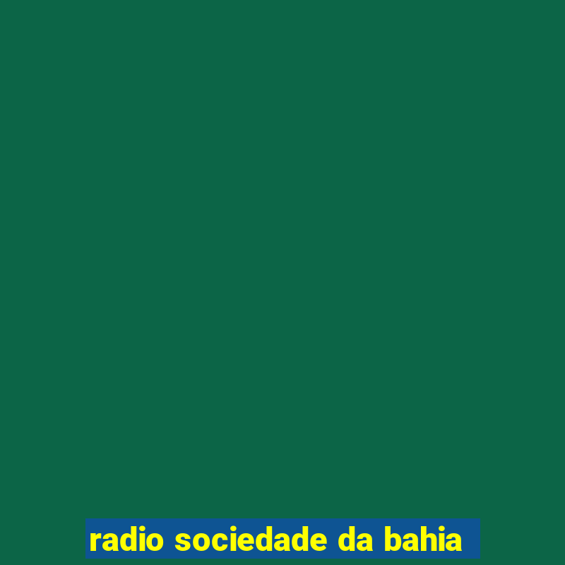 radio sociedade da bahia